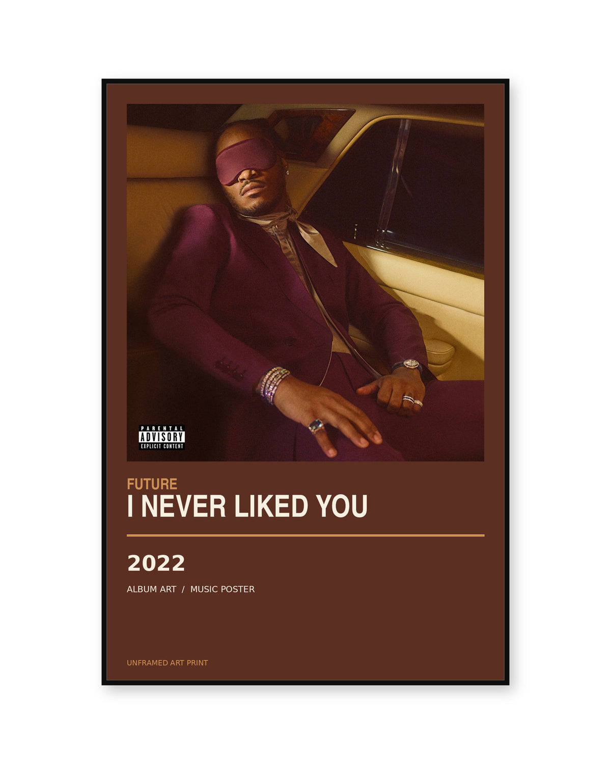 Future I NEVER LIKED YOU unframed album poster - white background