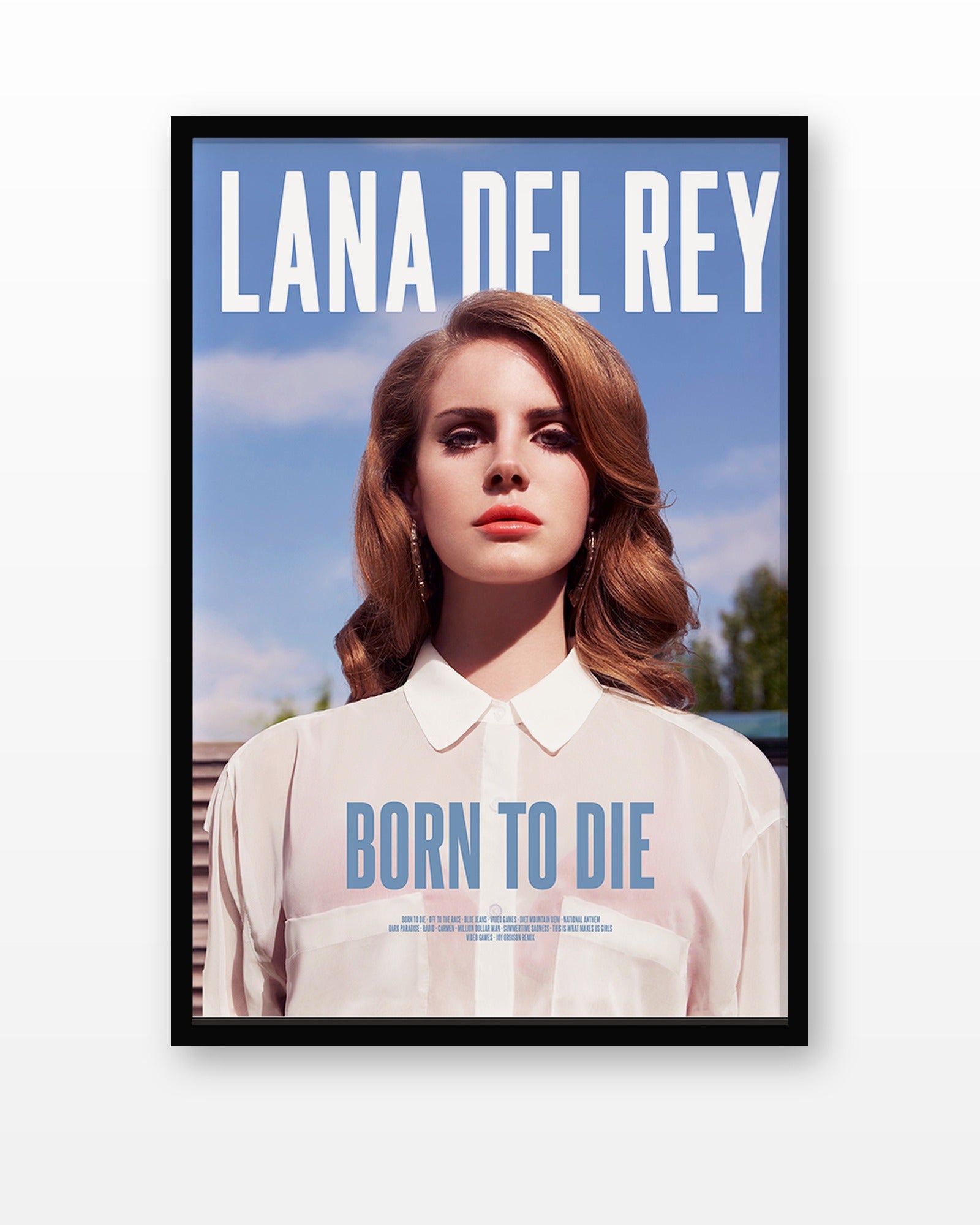 Lana Del Rey Born to Die Album Poster in a black frame on a white wall