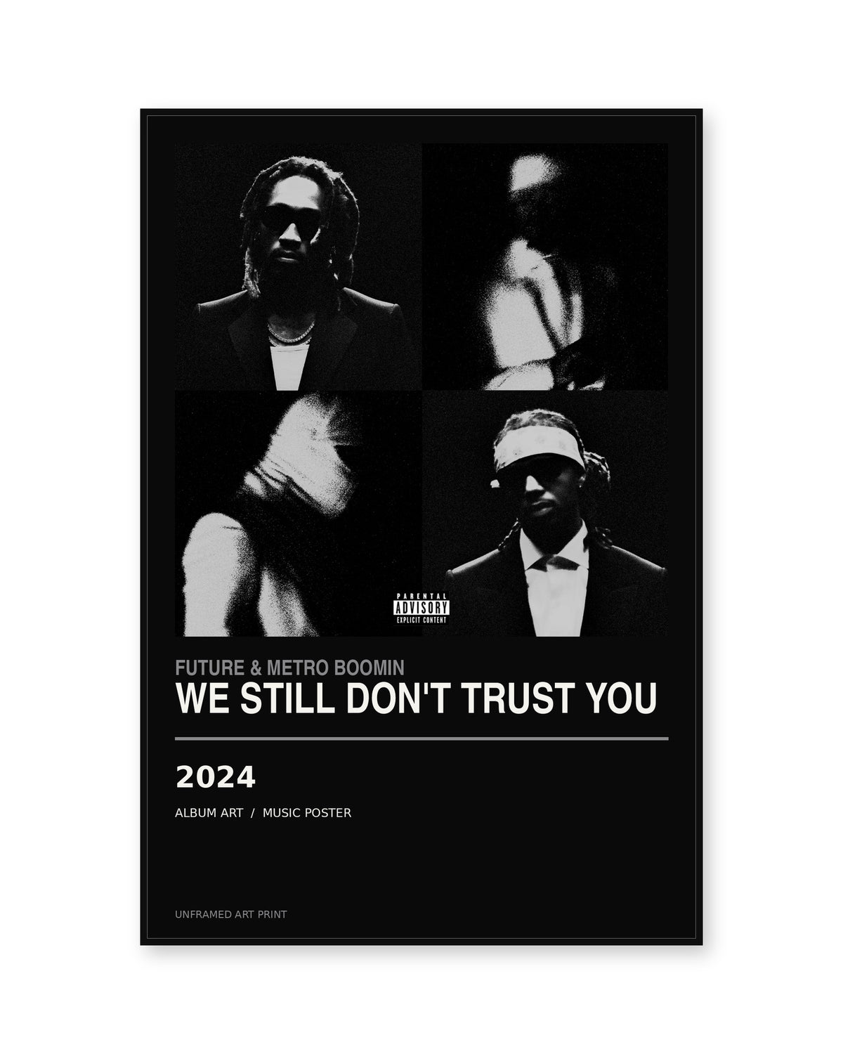 Future & Metro Boomin WE STILL DON'T TRUST YOU unframed album poster - white background