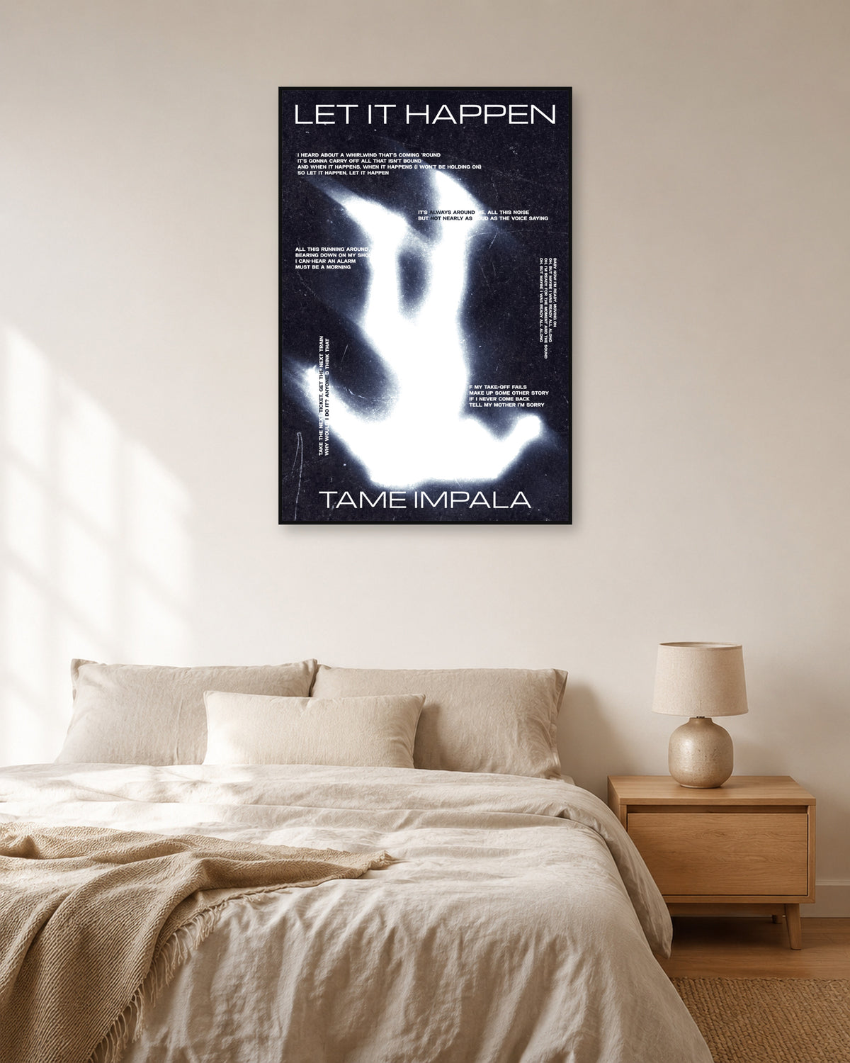 Tame Impala Let It Happen White Abstract Lyric Poster — natural-light bedroom display. Print sold unframed; frame for display only.