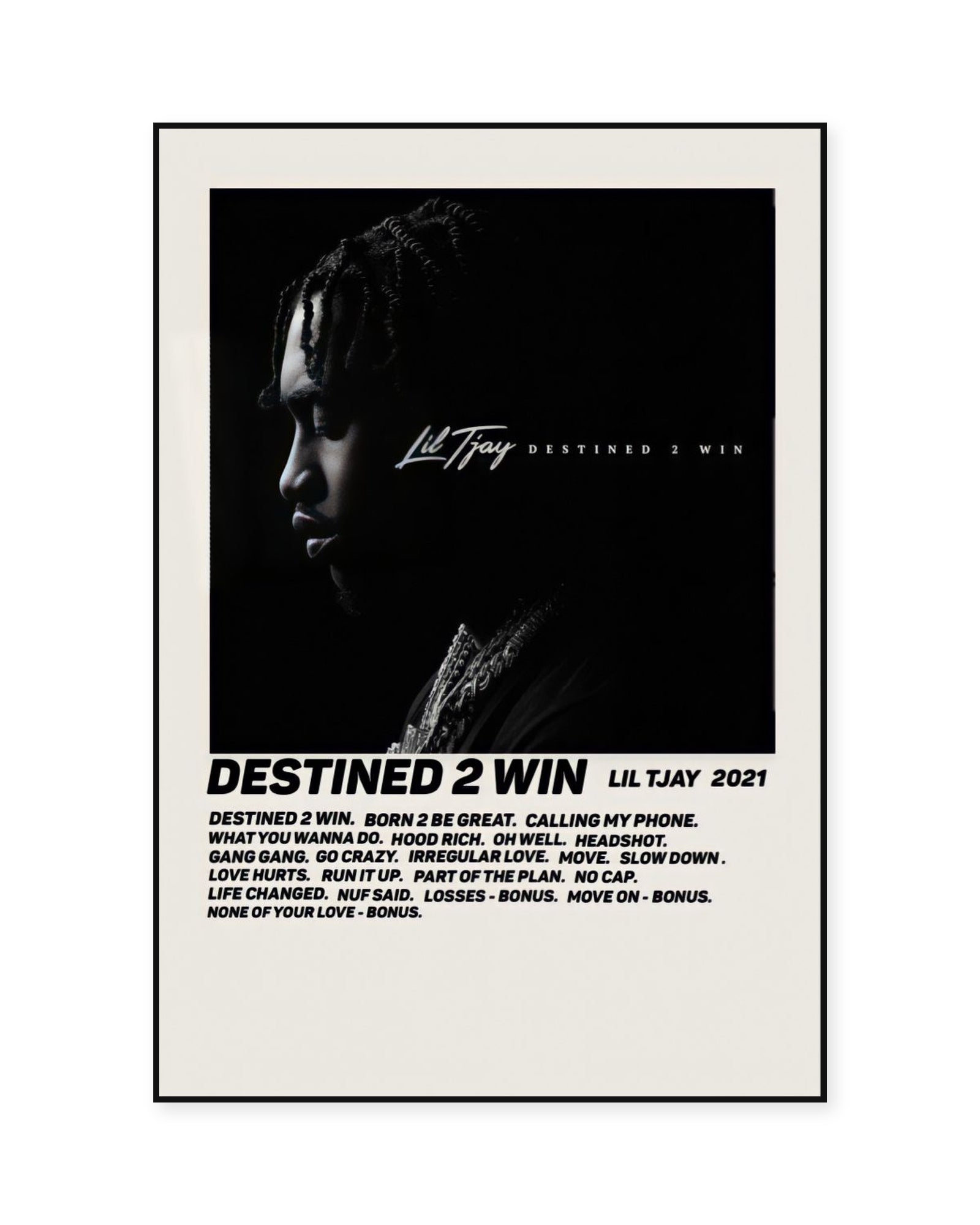Lil Tjay Destined 2 Win Cream Tracklist poster — front view in a thin black display frame